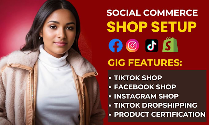 Gig Preview - Create tiktok shop instagram shop, facebook shop, and set up tiktok shop