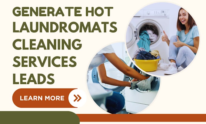 Gig Preview - Generate hot laundry leads laundromats leads home cleaning leads laundry website