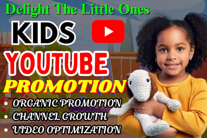 Gig Preview - Super fast kids youtube promotion organic USA kids video growth monetization