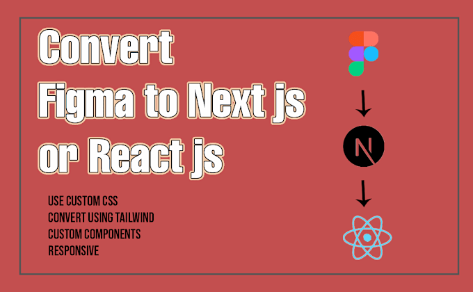 Gig Preview - Convert figma design into react js or next js with tailwind or bootstrap