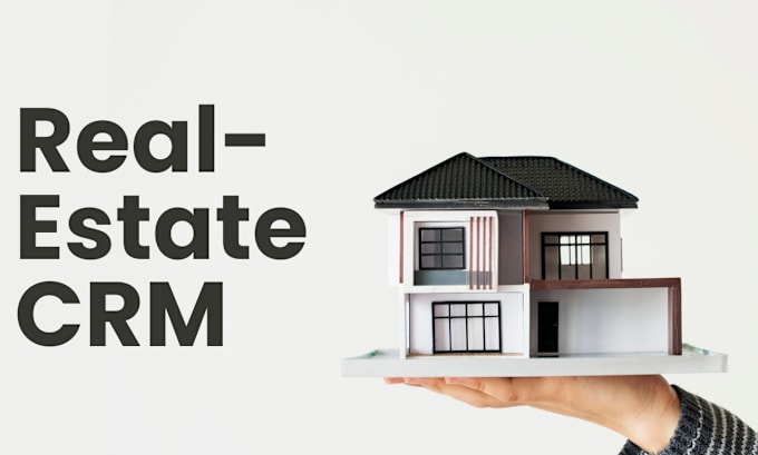 Gig Preview - Create real estate crm