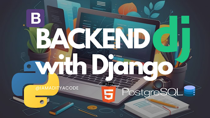 Gig Preview - Develop your backend with django