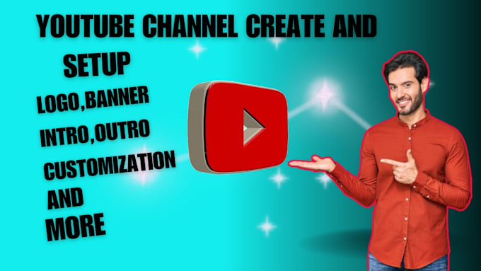 Gig Preview - Create, setup and customization youtube channel properly