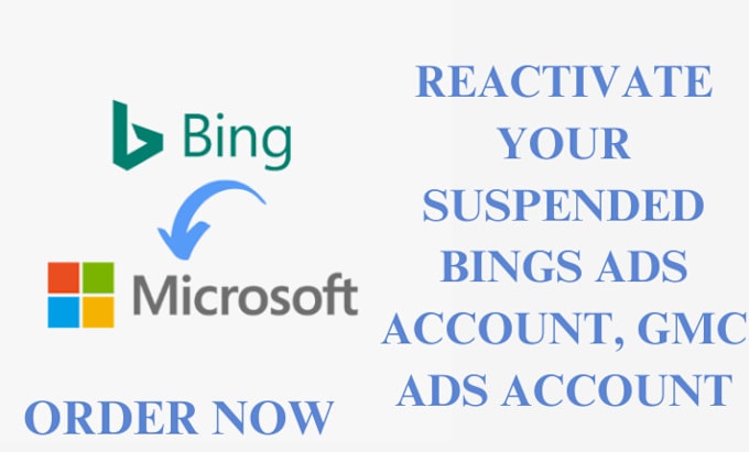 Gig Preview - Reactivate your suspended bings ads account, gmc ads account