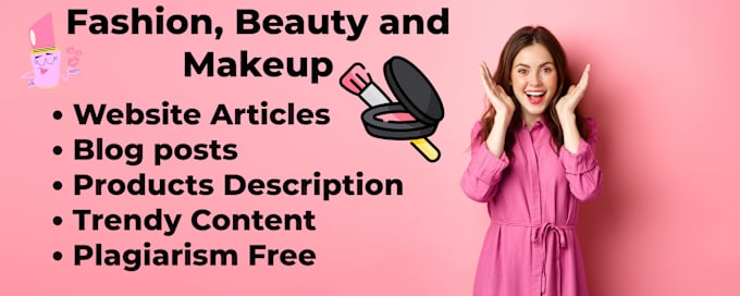 Gig Preview - Write fashion, beauty and makeup SEO articles or blogs from pakistan