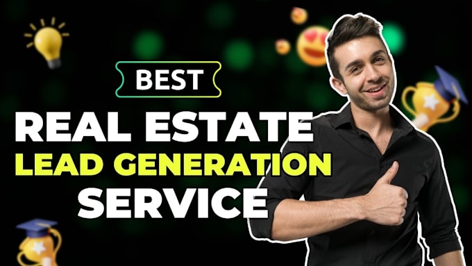 Gig Preview - Generate high quality leads for your real estate business