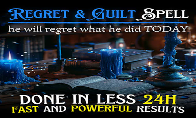 Gig Preview - Cast powerful regret spell and forgiveness for reconciliation get ex back spell