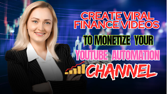 Gig Preview - Create viral finance video to monetize your youtube automation channel