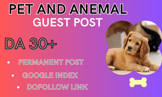 Gig Preview - Publish da 30 pet guest post with do follow pet backlink