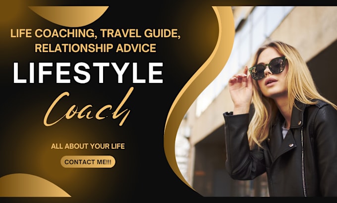 Gig Preview - Be your lifestyle coach, travel guide, relationship adviser