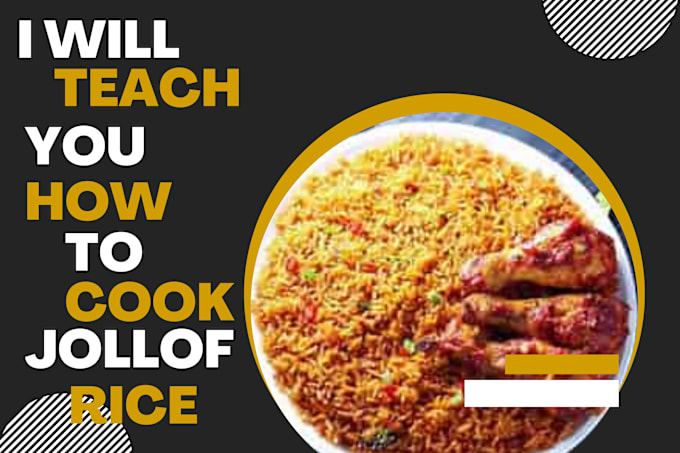 Gig Preview - Teach you how to cook jollof rice and salad with beef