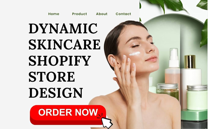 Gig Preview - Design a dynamic skin care shopify store beauty website skin care website