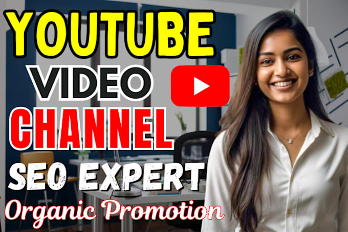 Gig Preview - Do best youtube SEO expert video channel growth manager optimize for top ranking