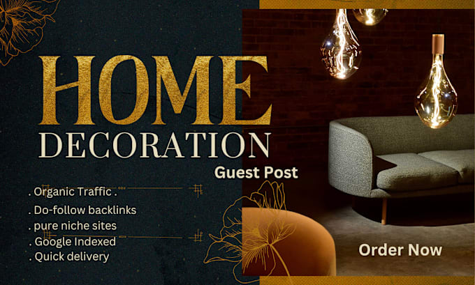 Gig Preview - Publish high da home decor guest blog with dofollow backlink