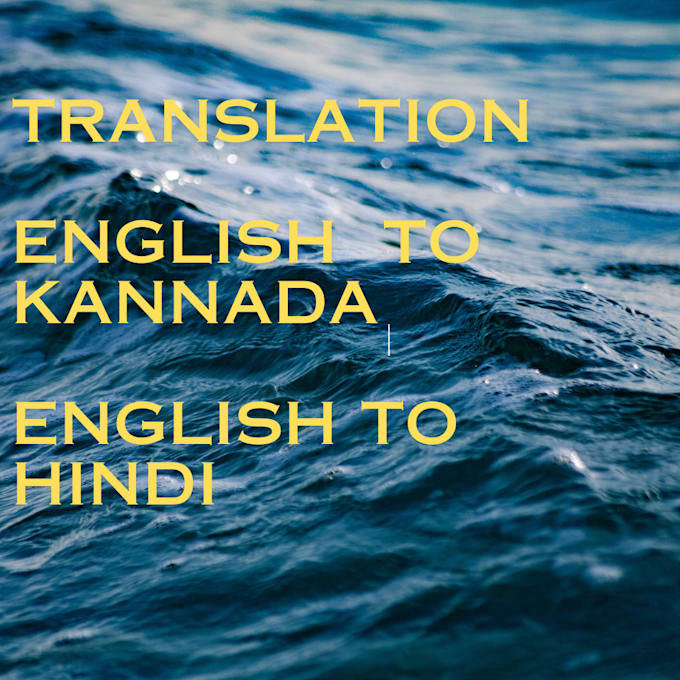 Gig Preview - Translate english to kannada, english to hindi, vice versa