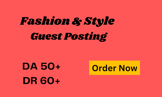 Gig Preview - Publish the fashion guest post on the high da and DR website