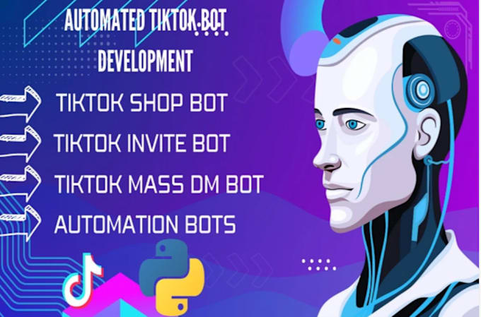 Gig Preview - Develop tiktok shop bot tiktok affiliate bot tiktok invite bot mass dm bot