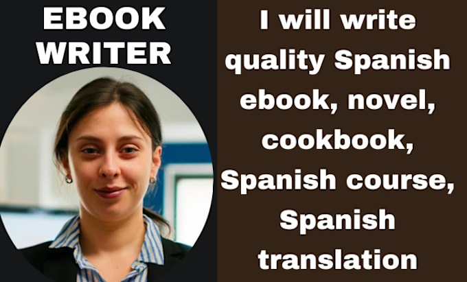 Gig Preview - Write quality spanish ebook, novel, cookbook, spanish course,spanish translation