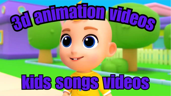 Gig Preview - Create captivating kids videos and 3d animations with nursery rhymes