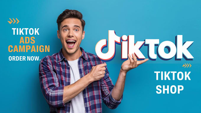 Gig Preview - Do tiktok ads campaign, tiktok adertisment, tiktok shop, and tiktok video 24hrs