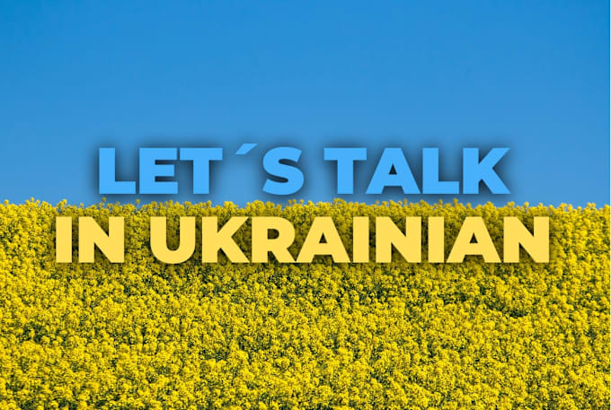 Gig Preview - Talk to you in ukrainian