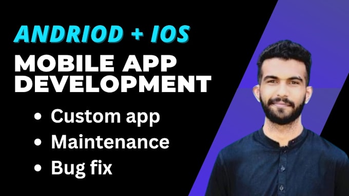 Gig Preview - Create complex android and ios apps for your business