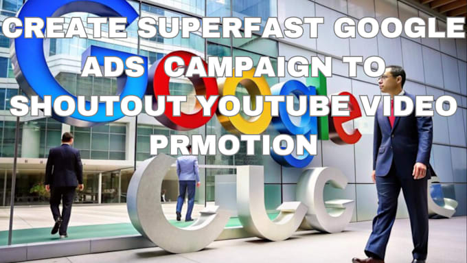 Bestseller - create superfast google ads campaign to shoutout youtube video promotion