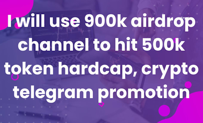 Bestseller - use 900k airdrop channel to hit 500k token hardcap, crypto telegram promotion