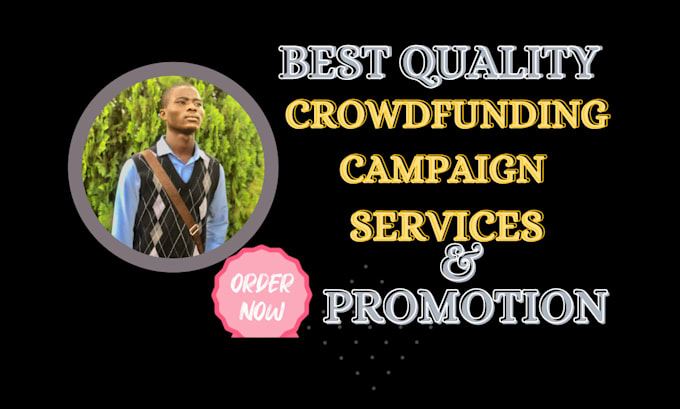 Gig Preview - Create promote your goundme indoegogo kickstarter crowdfunding campaign