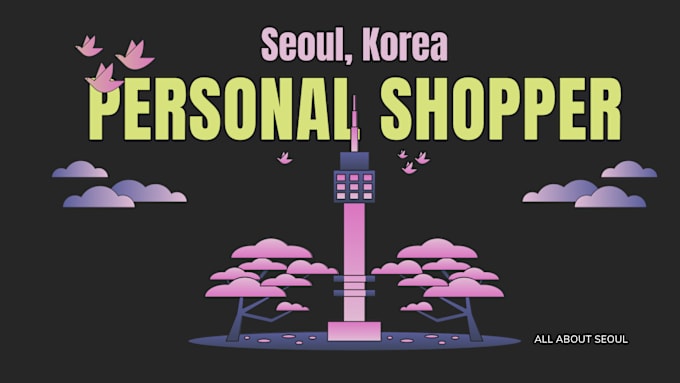 Gig Preview - Purchase items from seoul, korea for you and ship them