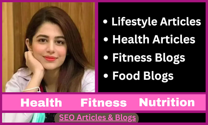 Gig Preview - Write SEO articles for health, nutrition, fitness, lifestyle and food blogs