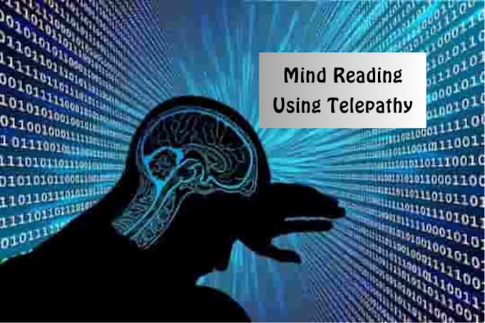 Gig Preview - Do mind reading using telepathy