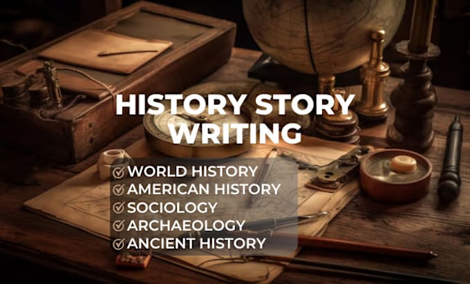 Gig Preview - Do history, ai history, american history, history writing, archaeology