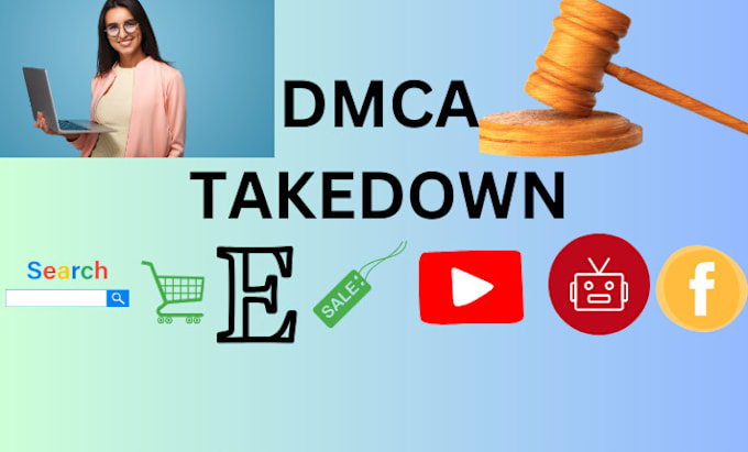 Gig Preview - Takedown content under dmca from google search, etsy, reddit, youtub