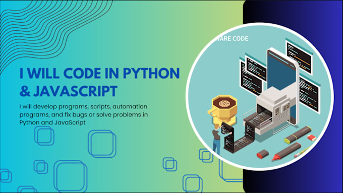 Gig Preview - Code in python and javascript