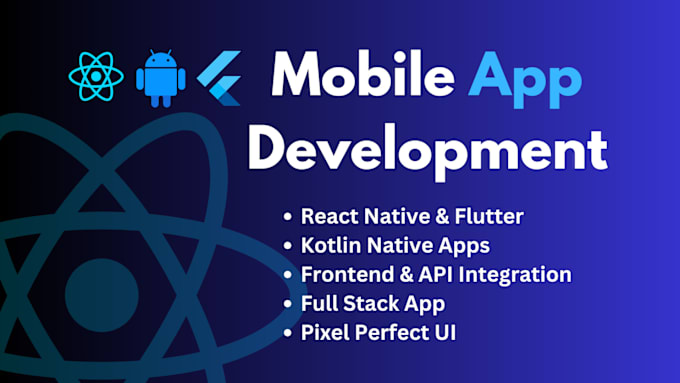 Gig Preview - Do app development react native flutter kotlin