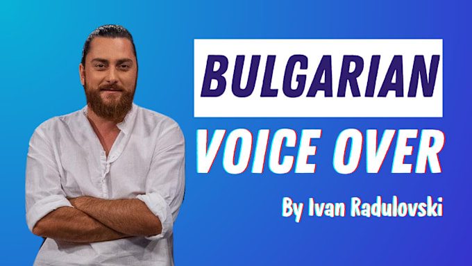 Gig Preview - Record professional bulgarian voice over for commercials