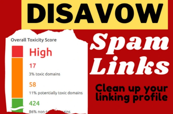 Gig Preview - Disavow bad backlinks, spammy toxic links, do online reputation management