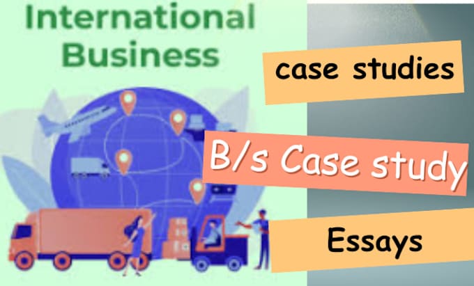 Gig Preview - Help with international business and case study analysis