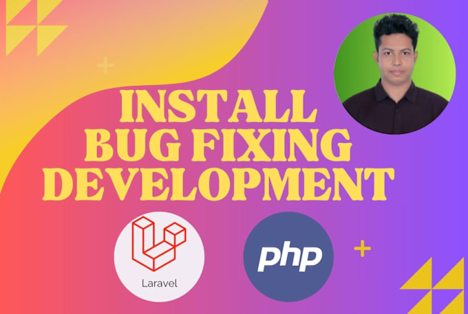 Gig Preview - Develop, install, and fix bugs in PHP, laravel websites