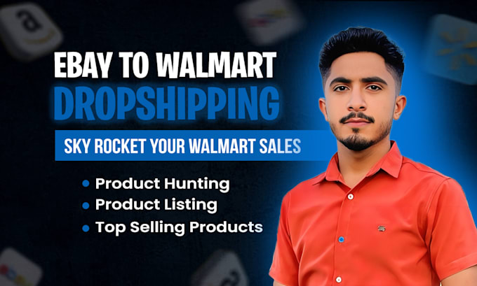 Gig Preview - Manage wfs 2 step dropshipping on your walmart store