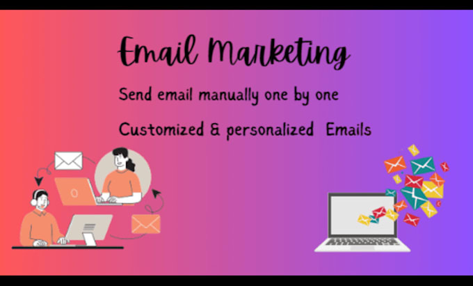 Gig Preview - Do email marketing by sending emails manually 1 by 1