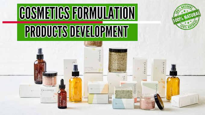 Gig Preview - Provide formulations for cosmetics and skin care hair care products