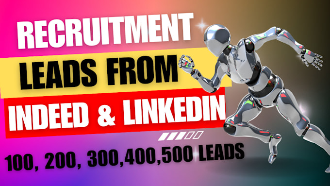 Gig Preview - Get targeted recruitment leads from indeed and linkedin for your business