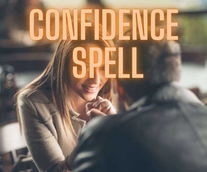 Gig Preview - Cast confidence boosting spell, courage spell