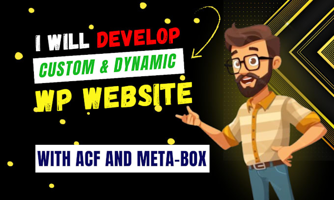 Gig Preview - Develop custom wordpress website using acf,custom post type,meta box