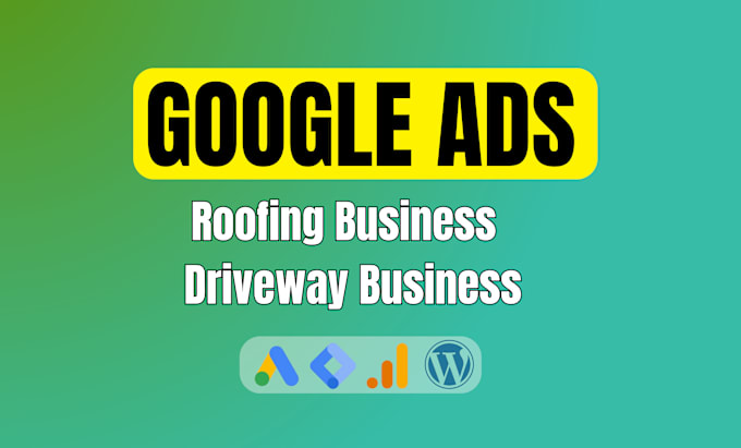 Gig Preview - Do google PPC ads for roofing, driveway, flooring, paving business