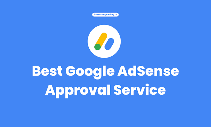 Bestseller - provide you best google adsense approval service