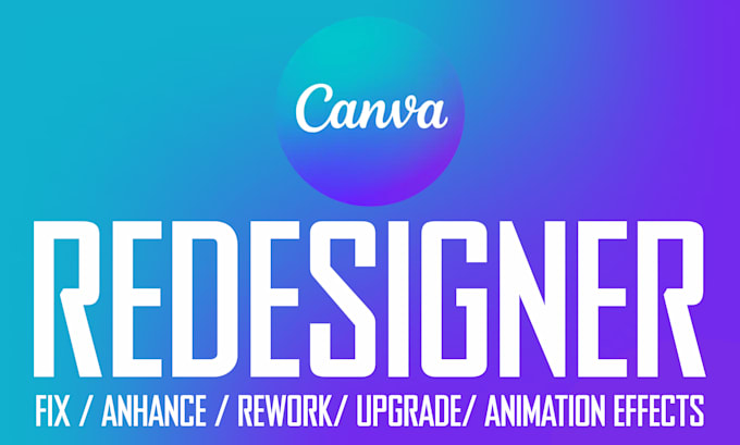 Gig Preview - Redesign your canva projects very fast