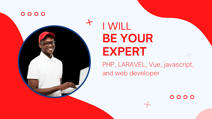 Gig Preview - Be your expert PHP, laravel, vue, javascript, and web developer